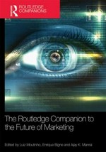 The Routledge companion to the future of marketing / edited by Luiz Moutinho, Enrique Bigne and Ajay K. Manrai.