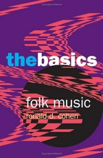 Folk music : the basics / Ronald D. Cohen.