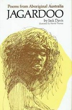 Jagardoo : poems from Aboriginal Australia / by Jack Davis ; drawings by Harold Thomas.