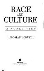 Race and culture : a world view / Thomas Sowell.
