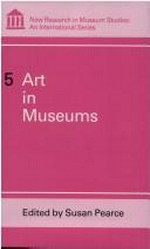 Art in museums / edited by Susan Pearce.