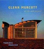 Glenn Murcutt : works and projects / Françoise Fromonot.