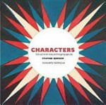 Characters : cultural stories revealed through typography / Stephen Banham ; foreword by Rick Poynor.