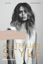 Australian style : the who's who of fashion / Lisa Teh, Thom Whilton.