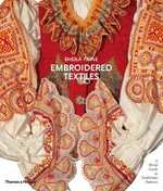 Embroidered textiles : a world guide to traditional patterns / by Sheila Paine ; line drawings by Imogen Paine.