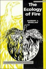 The ecology of fire / Robert J. Whelan.