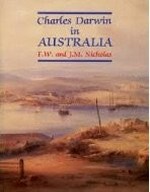 Charles Darwin in Australia / by F.W. and J.M. Nicholas.