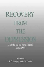 Recovery from the depression : Australia and the world economy in the 1930s / edited by R.G. Gregory and N.G. Butlin.