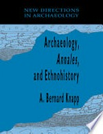 Archaeology, Annales, and ethnohistory / edited by A. Bernard Knapp.