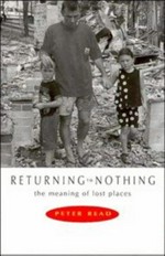 Returning to nothing : the meaning of lost places / Peter Read.