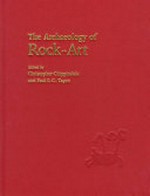 The archaeology of rock-art / edited by Christopher Chippindale and Paul S.C. Taçon.