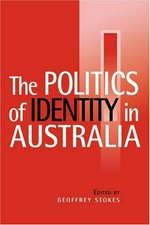 Politics of identity in Australia / edited by Geoffrey Stokes.