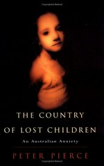The country of lost children : an Australian anxiety / Peter Pierce.