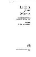 Letters from Menie : Sir Henry Parkes and his daughter / edited by A.W. Martin.