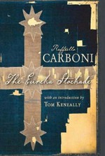 The Eureka Stockade / Raffaello Carboni ; with an introduction by Tom Keneally.