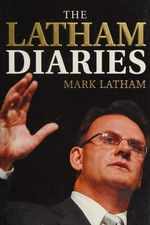 The Latham diaries / Mark Latham.