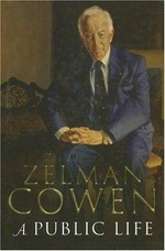 A public life : the memoirs of Zelman Cowen.