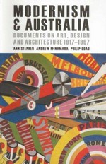 Modernism and Australia: Art, design and architecture 1917- 1967: Ann Stephen, Andrew McNamara and Philip Goad