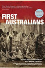 First Australians / edited by Rachel Perkins and Marcia Langton.