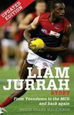 The Liam Jurrah story : from Yuendumu to the MCG and back again / Bruce Hearn Mackinnon.