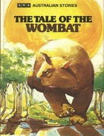 The tale of the wombat / by L. & G. Adams ; illustrated by Chris Riordan.