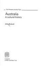 Australia : a cultural history / John Rickard.