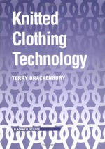 Knitted clothing technology / Terry Brackenbury.