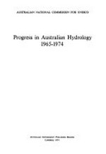 Progress in Australian hydrology, 1965-1974 / Australian National Commission for Unesco.