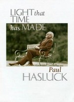 Light that time has made / by Paul Hasluck ; with an introduction and postscript by Nicholas Hasluck.