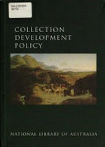 Collection development policy / National Library of Australia.