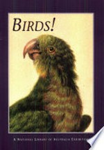 Birds! : a National Library of Australia exhibition.