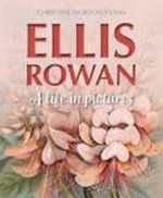 Ellis Rowan : a life in pictures / Christine Morton-Evans.