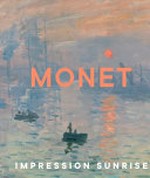 Monet : impression sunrise / Marianne Mathieu.