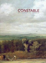Constable : impressions of land, sea and sky / Anne Gray coordinating curator, John Cage co-curator.