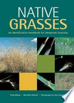 Native grasses : an identification handbook for temperate Australia / Meredith Mitchell.