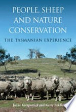 People, sheep and nature conservation : the Tasmanian experience / editors Jamie Kirkpatrick, Kerry Bridle.