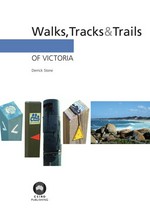 Walks, tracks & trails of Victoria / Derrick Stone.