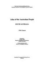 Atlas of the Australian people : South Australia : 1986 census / prepared by Graeme Hugo ; with the assistance of the Bureau of Immigration Research.