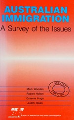 Australian immigration : a survey of the issues / Mark Wooden...<et al.>.