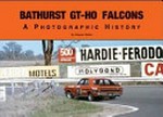 Bathurst GT-HO Falcons : a photographic history / by Stephen Stathis.