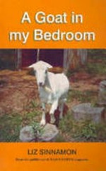 A goat in my bedroom / Liz Sinnamon ; illustrations by Jeff Douwes.