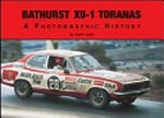 Bathurst XU-1 Toranas : a photographic history : 1970, 1971, 1972, 1973 / by Stephen Stathis.