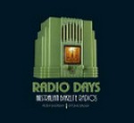 Radio days : Australian bakelite radios / Peter Sheridan & Ritchie Singer.