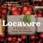 Locavore : a foodies' journey through the Shoalhaven / words by Amy Willesee ; photography by Katie Rivers.