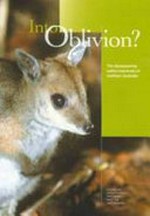 Into Oblivion? The disappearing native mammals of northern Australia.