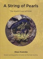 A string of pearls : the South Coast of NSW / Klaus Hueneke.