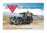 An Alvis motoring adventure : an overland journey from Bombay to Coventry in 1960 / by Ann Duncan and Rob Gunnell.