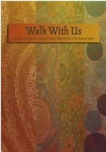 Walk with us : Aboriginal Elders call out to Australian people to walk with them in their quest for justice / [edited by Sabine Kacha].