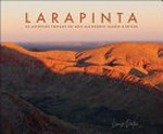 Larapinta : an adventure through the West MacDonnell Ranges & beyond / Louise Denton.