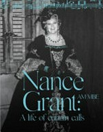 Nance Grant : A life of curtain calls / Nance Grant.